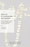 Este es el testimonio del oyente: aproximaciones críticas en torno a Migraciones de Gloria Gervitz (eBook, PDF) Este es el testimonio del oyente: aproximaciones críticas en torno a Migraciones de Gloria Gervitz (eBook, PDF)
