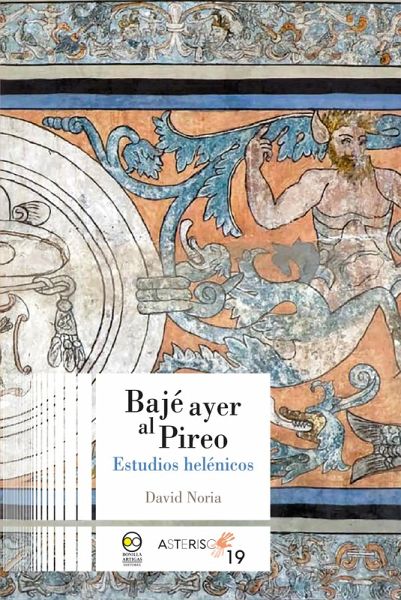 Bajé ayer al Pireo: estudios helénicos (eBook, ePUB)