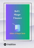 DeFi Shape Finance (eBook, ePUB) DeFi Shape Finance (eBook, ePUB)