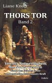 Thors Tor Band 2 - Von der Notwendigkeit, die Not zu wenden - Finde den Frieden in dir und entdecke deine innere Kraft (eBook, ePUB) Thors Tor Band 2 - Von der Notwendigkeit, die Not zu wenden - Finde den Frieden in dir und entdecke deine innere Kraft (eBook, ePUB)