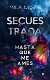Secuestrada - Hasta que me ames (eBook, ePUB) Secuestrada - Hasta que me ames (eBook, ePUB)