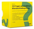 555 Fragen zur mündlichen Bilanzbuchhalterprüfung 555 Fragen zur mündlichen Bilanzbuchhalterprüfung