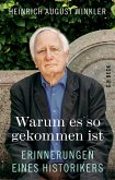 Warum es so gekommen ist Warum es so gekommen ist