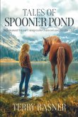 Tales of Spooner Pond Tales of Spooner Pond