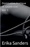 Domination érotique et soumission Vol. 5