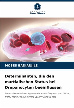 Determinanten, die den martialischen Status bei Drepanocyten beeinflussen - BADIANJILE, Moses