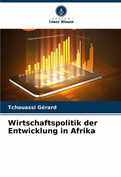 Wirtschaftspolitik der Entwicklung in Afrika Wirtschaftspolitik der Entwicklung in Afrika