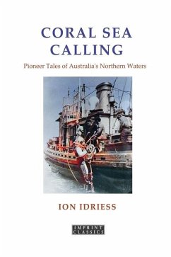 Coral Sea Calling - Idriess, Ion