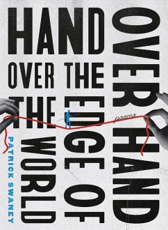 Hand Over Hand Over the Edge of the World - Swaney, Patrick