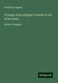 Voyages d'un critique à travers la vie et les livres Voyages d'un critique à travers la vie et les livres