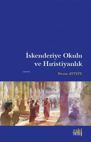 Iskenderiye Okulu ve Hiristiyanlik