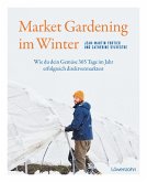 Market Gardening im Winter Market Gardening im Winter