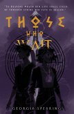 Those Who Wait Those Who Wait