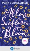 Allow a Sunflower to Bloom (eBook, ePUB) Allow a Sunflower to Bloom (eBook, ePUB)