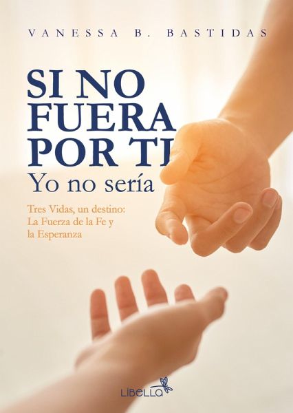 Si no fuera por ti, yo no serÃa (eBook, ePUB) Si no fuera por ti, yo no serÃa (eBook, ePUB)