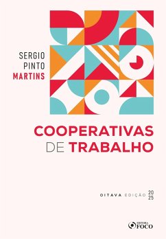 COOPERATIVAS DE TRABALHO 2025 - 8ª EDIÇÃO (eBook, ePUB) - Martins, Sérgio Pinto