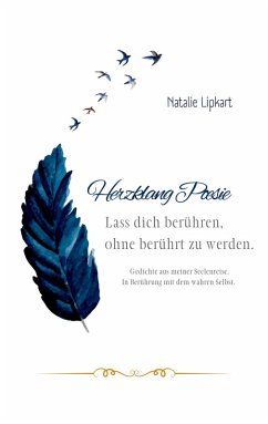 Herzklang Poesie Lass dich berühren ohne berührt zu werden (eBook, ePUB)