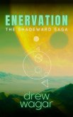 Enervation (The Shadeward Saga, #3) (eBook, ePUB)