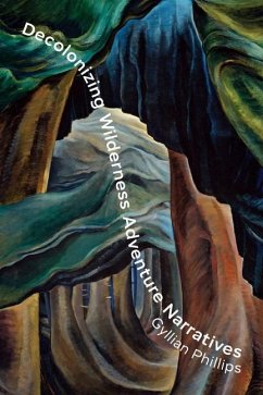 Cover Decolonizing Wilderness Adventure Narratives