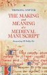 The Making and Meaning of a Medieval... - Bild 1