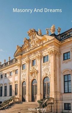 Masonry And Dreams (eBook, ePUB) - Schmitz, Adam