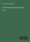 La philosophie de Saint Augustin