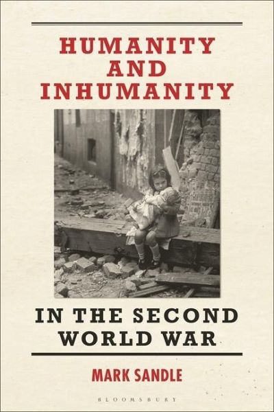 Humanity and Inhumanity in the Second World War