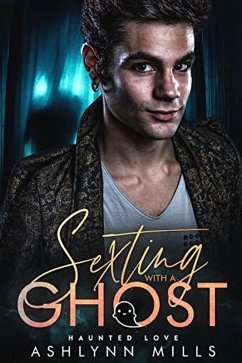 Cover Sexting With A Ghost (eBook, ePUB)