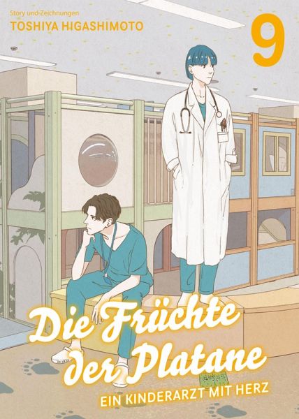 DIE FRÜCHTE DER PLATANE, Band 9 - EIN KINDERARZT MIT HERZ (eBook, ePUB)