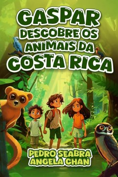 Cover Gaspar Descobre os Animais da Costa Rica (eBook, ePUB)