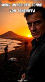 Mord unter der Sonne von Teneriffa (eBook, ePUB)