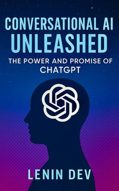Conversational AI Unleashed (eBook, ePUB) - Dev, Lenin