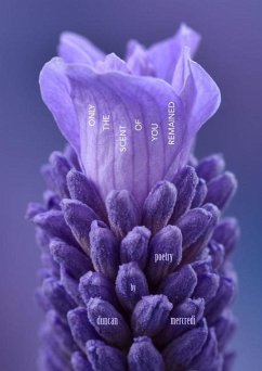 Only the Scent of You Remained - Mercredi, Duncan