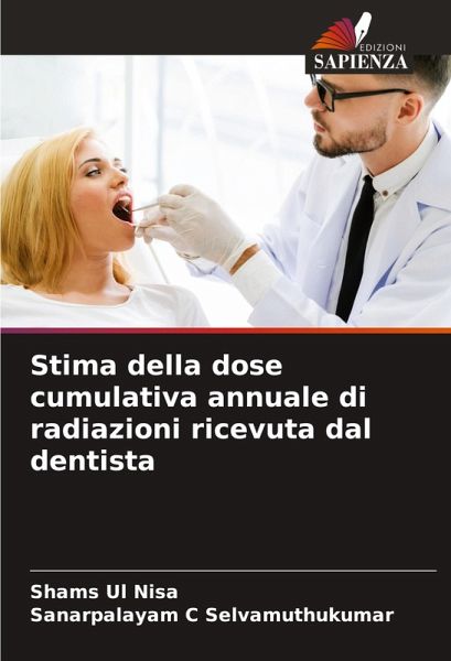 Stima della dose cumulativa annuale di radiazioni ricevuta dal dentista Stima della dose cumulativa annuale di radiazioni ricevuta dal dentista