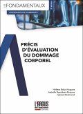 Précis d'évaluation du dommage corporel (eBook, ePUB) Précis d'évaluation du dommage corporel (eBook, ePUB)