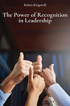 Cover The Power of Recognition in Leadership (eBook, ePUB)