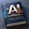 The AI Entrepreneur - Building a... - Bild 1