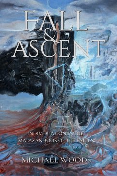 Fall and Ascent: Individuation in the Malazan Book of the Fallen (eBook, ePUB) - Woods, Michael
