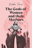 The Gods of Women and their Mothers: Stories (eBook, ePUB)