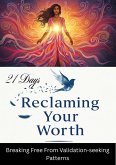 The 21-Day Validation Detox: Breaking Free from the Need for Approval (eBook, ePUB) The 21-Day Validation Detox: Breaking Free from the Need for Approval (eBook, ePUB)