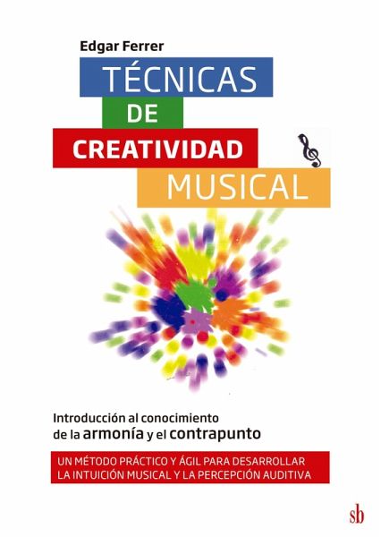 Técnicas de creatividad musical: Introducción al conocimiento de la armonía y el contrapunto (eBook, ePUB)