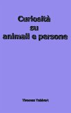 Curiosità su animali e persone (eBook, ePUB) Curiosità su animali e persone (eBook, ePUB)