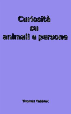Cover Curiosità su animali e persone (eBook, ePUB)
