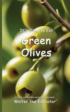 Cover It's Time to Eat Green Olives