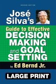 José Silva's Guide to Effective Decision Making and Goal Setting José Silva's Guide to Effective Decision Making and Goal Setting