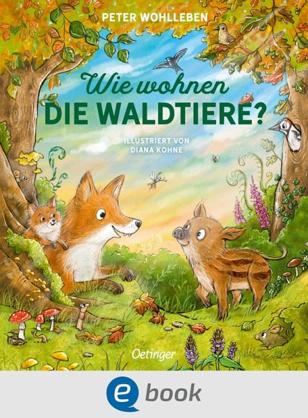 Wie wohnen die Waldtiere? (eBook, ePUB) Wie wohnen die Waldtiere? (eBook, ePUB)