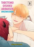 TABETEMO OISHIKU ARIMASEN - UNGENIESSBAR , Band 5 (eBook, PDF) TABETEMO OISHIKU ARIMASEN - UNGENIESSBAR , Band 5 (eBook, PDF)