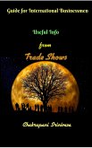 A Guide for International Businessmen! Useful Info From Trade Shows!! (eBook, ePUB) A Guide for International Businessmen! Useful Info From Trade Shows!! (eBook, ePUB)
