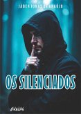 OS SILENCIADOS (eBook, ePUB) OS SILENCIADOS (eBook, ePUB)