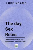 The Day Sex Rises (eBook, ePUB)